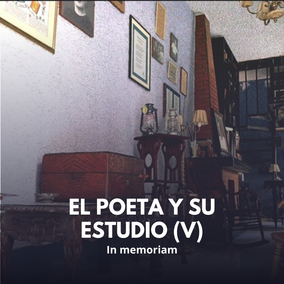 El poeta y su estudio (V)